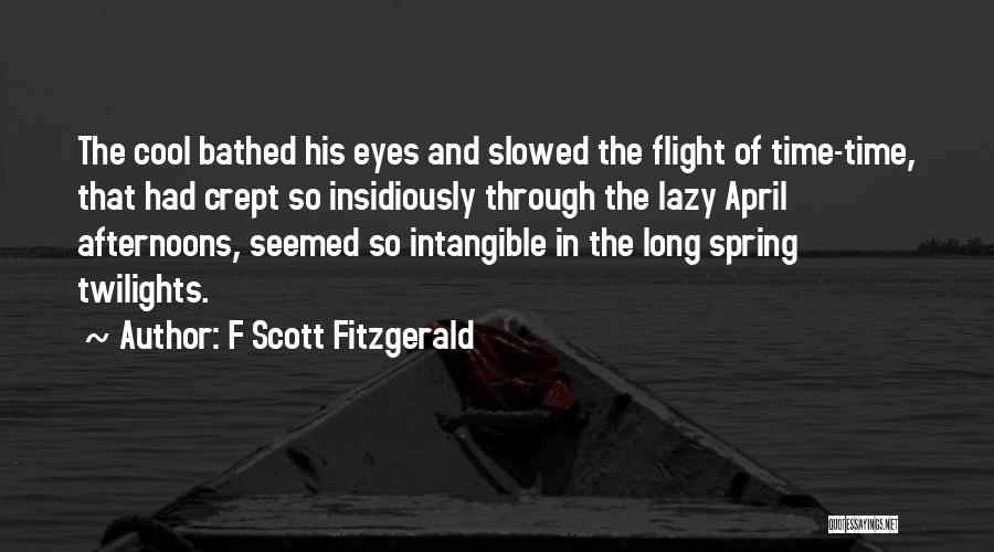 Time F Scott Fitzgerald Quotes By F Scott Fitzgerald