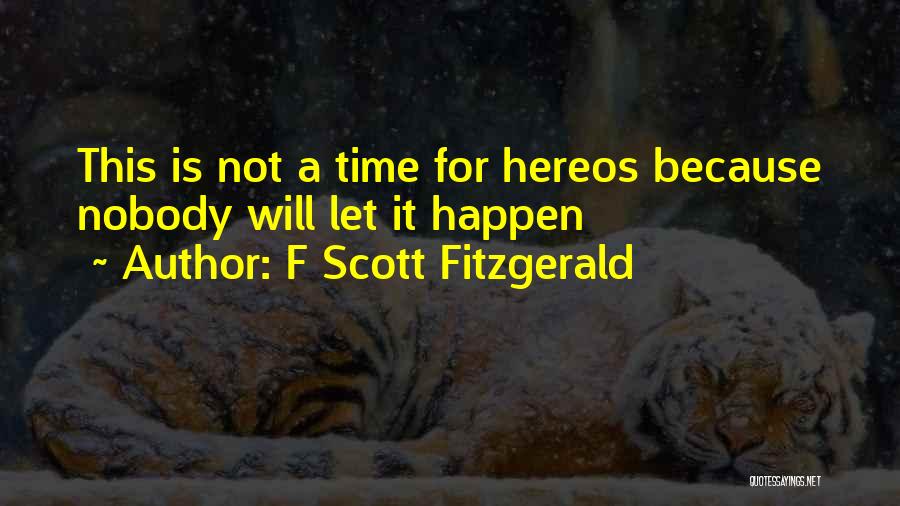 Time F Scott Fitzgerald Quotes By F Scott Fitzgerald