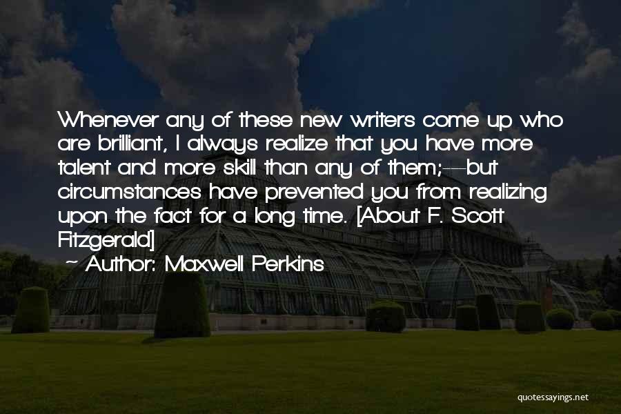 Time F Scott Fitzgerald Quotes By Maxwell Perkins