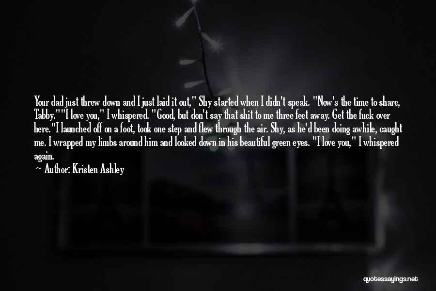 Time Flew Away Quotes By Kristen Ashley