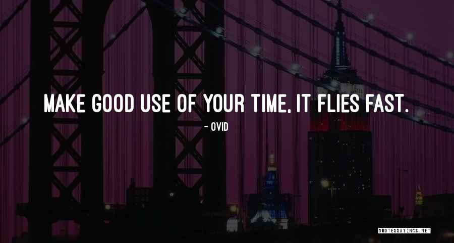 Time Flies Fast Quotes By Ovid