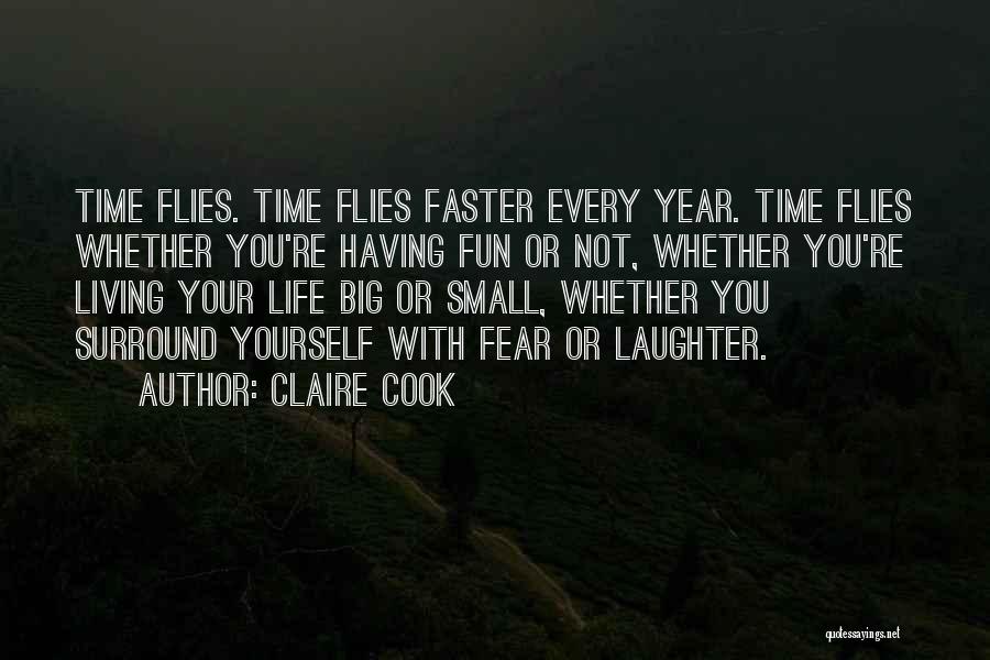 Time Flies With You Quotes By Claire Cook