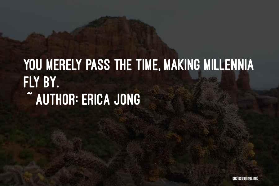 Time Fly By Quotes By Erica Jong