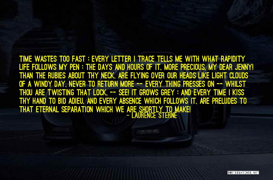 Time Flying By So Fast Quotes By Laurence Sterne Time Flying By So Fast Quotes By Laurence Sterne