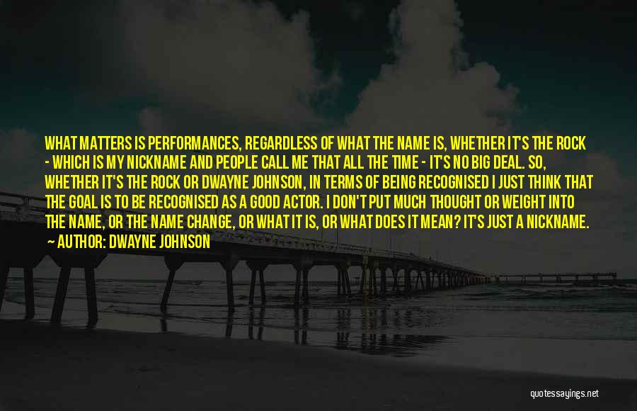 Time For A Big Change Quotes By Dwayne Johnson
