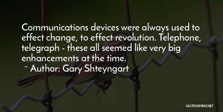 Time For A Big Change Quotes By Gary Shteyngart