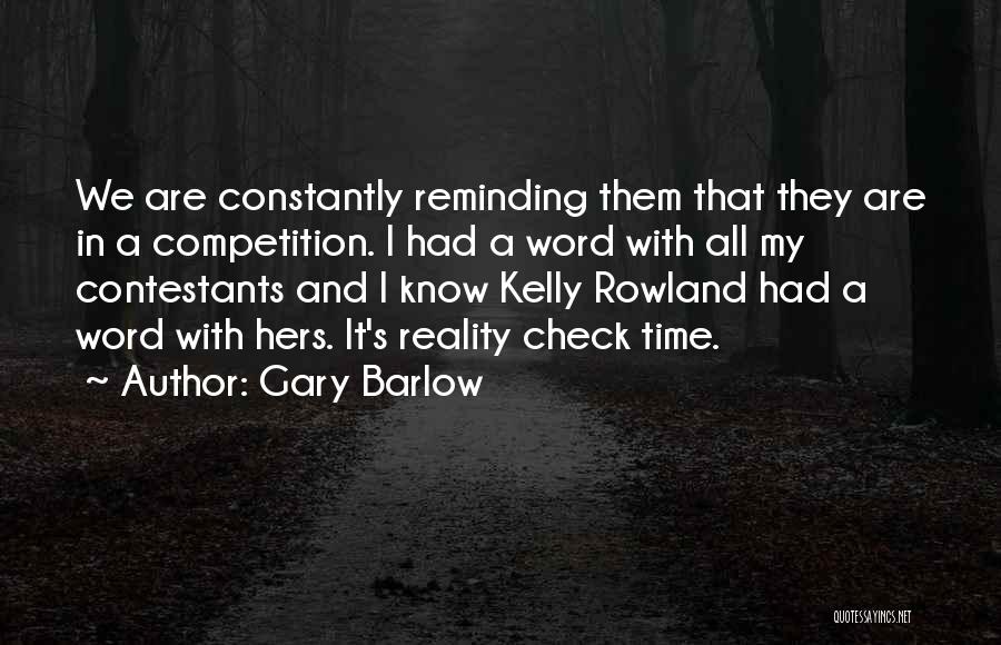 Time For A Reality Check Quotes By Gary Barlow
