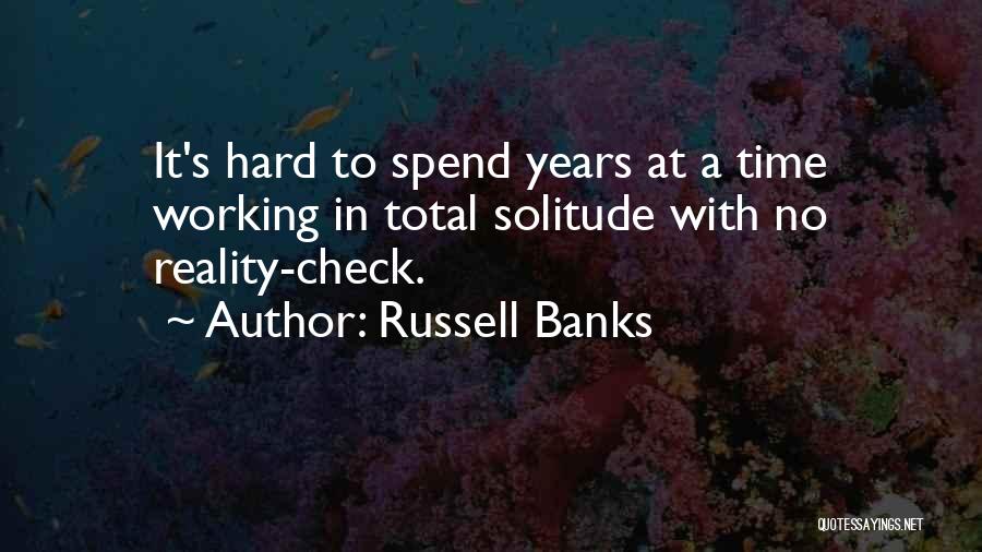 Time For A Reality Check Quotes By Russell Banks