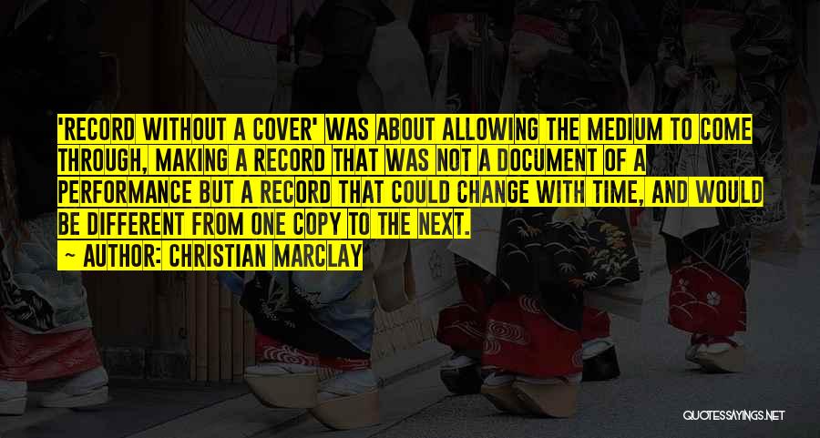 Time For Change Christian Quotes By Christian Marclay