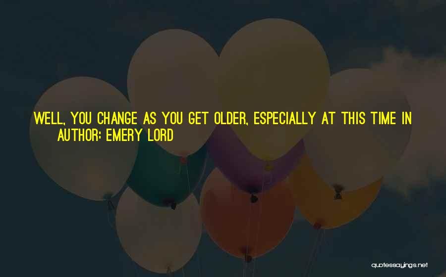 Time For Change Love Quotes By Emery Lord