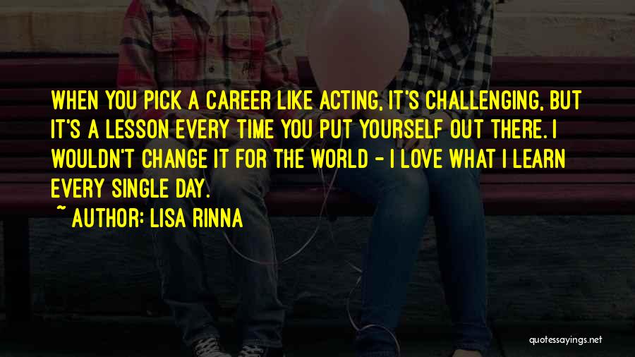 Time For Change Love Quotes By Lisa Rinna