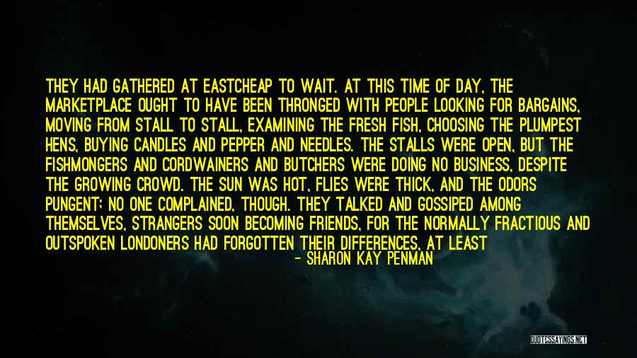 Time For Choosing Quotes By Sharon Kay Penman Time For Choosing Quotes By Sharon Kay Penman