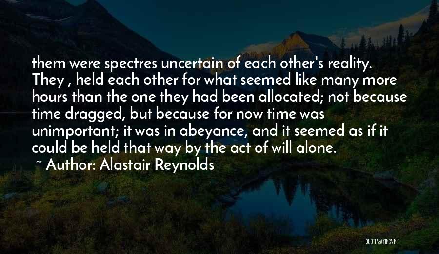 Time For Each Other Quotes By Alastair Reynolds