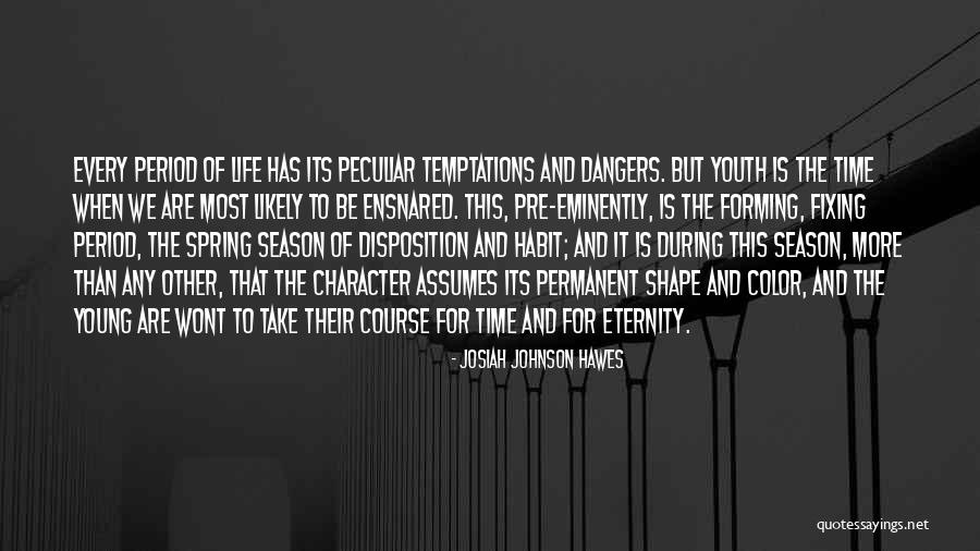 Time For Every Season Quotes By Josiah Johnson Hawes Time For Every Season Quotes By Josiah Johnson Hawes