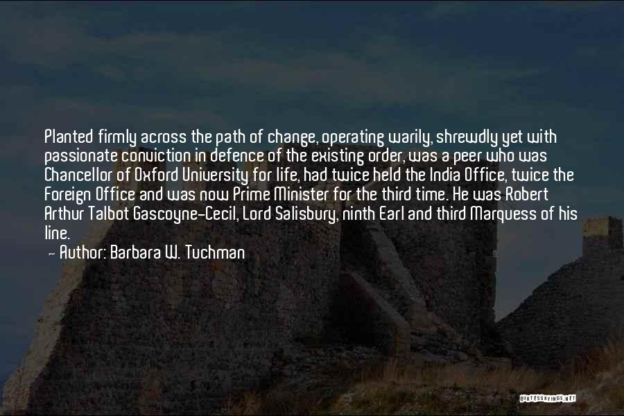 Time For Life Change Quotes By Barbara W. Tuchman
