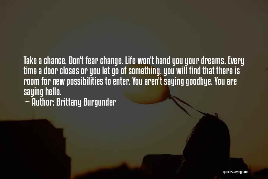 Time For Life Change Quotes By Brittany Burgunder