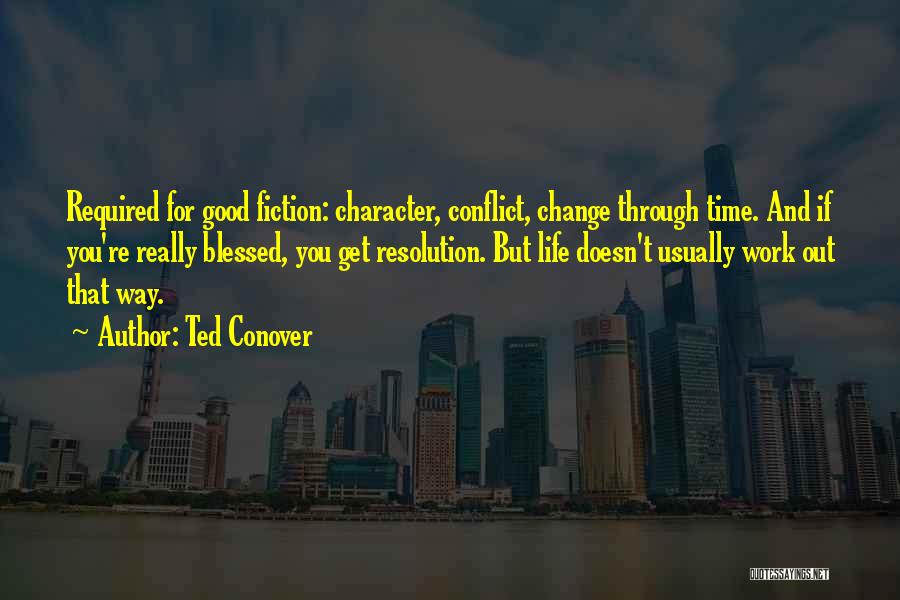 Time For Life Change Quotes By Ted Conover