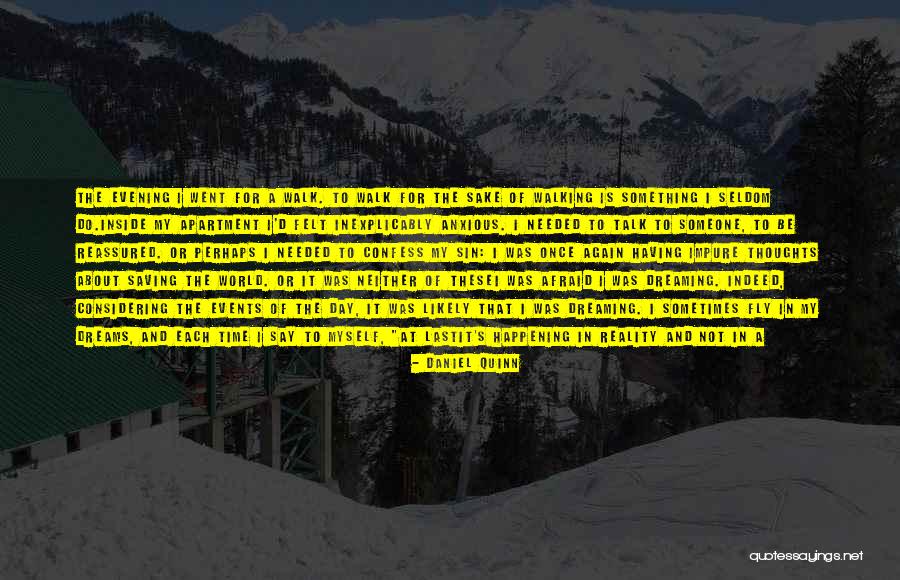 Time For Me To Fly Quotes By Daniel Quinn Time For Me To Fly Quotes By Daniel Quinn