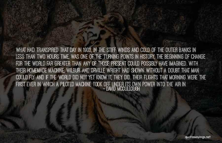 Time For Me To Fly Quotes By David McCullough Time For Me To Fly Quotes By David McCullough