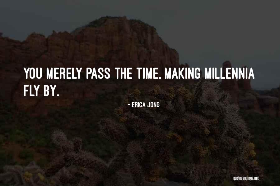 Time For Me To Fly Quotes By Erica Jong Time For Me To Fly Quotes By Erica Jong