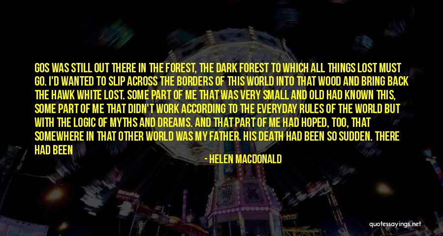 Time For Me To Fly Quotes By Helen Macdonald Time For Me To Fly Quotes By Helen Macdonald