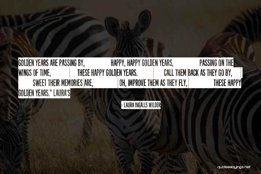Time For Me To Fly Quotes By Laura Ingalls Wilder Time For Me To Fly Quotes By Laura Ingalls Wilder