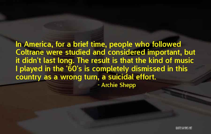 Time For Music Quotes By Archie Shepp