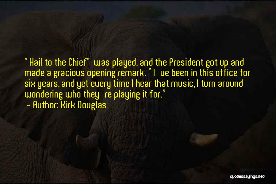 Time For Music Quotes By Kirk Douglas