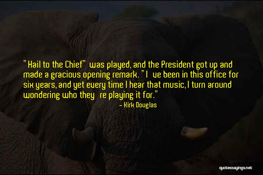 Time For Music Quotes By Kirk Douglas