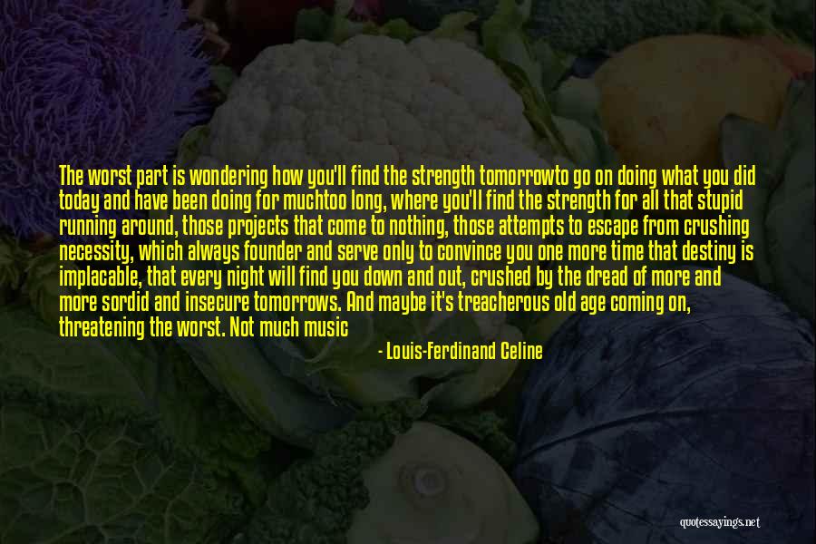 Time For Music Quotes By Louis-Ferdinand Celine