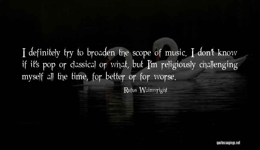 Time For Music Quotes By Rufus Wainwright