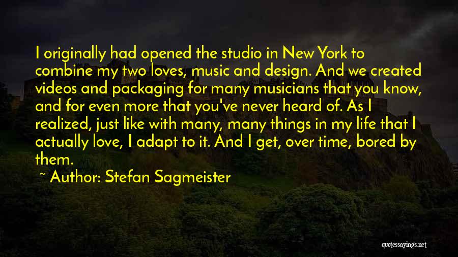 Time For Music Quotes By Stefan Sagmeister