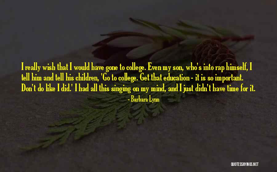 Time For My Son Quotes By Barbara Lynn Time For My Son Quotes By Barbara Lynn