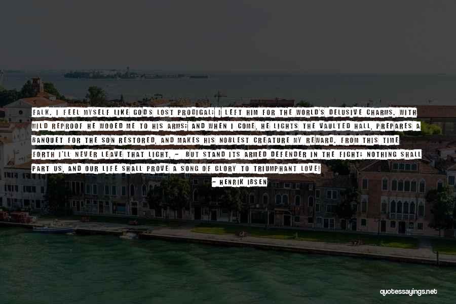 Time For My Son Quotes By Henrik Ibsen Time For My Son Quotes By Henrik Ibsen