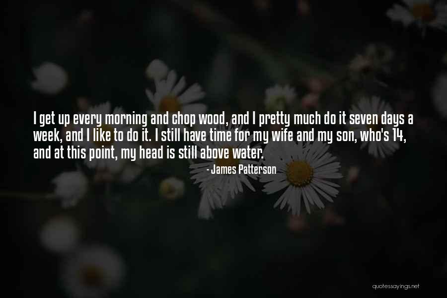 Time For My Son Quotes By James Patterson Time For My Son Quotes By James Patterson