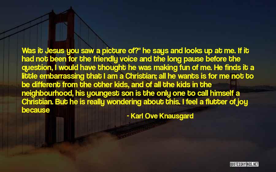 Time For My Son Quotes By Karl Ove Knausgard Time For My Son Quotes By Karl Ove Knausgard