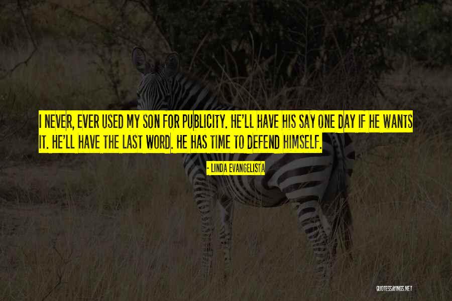 Time For My Son Quotes By Linda Evangelista Time For My Son Quotes By Linda Evangelista