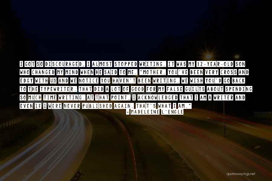 Time For My Son Quotes By Madeleine L'Engle Time For My Son Quotes By Madeleine L'Engle