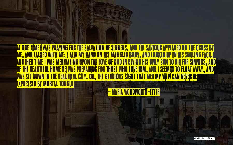 Time For My Son Quotes By Maria Woodworth-Etter Time For My Son Quotes By Maria Woodworth-Etter
