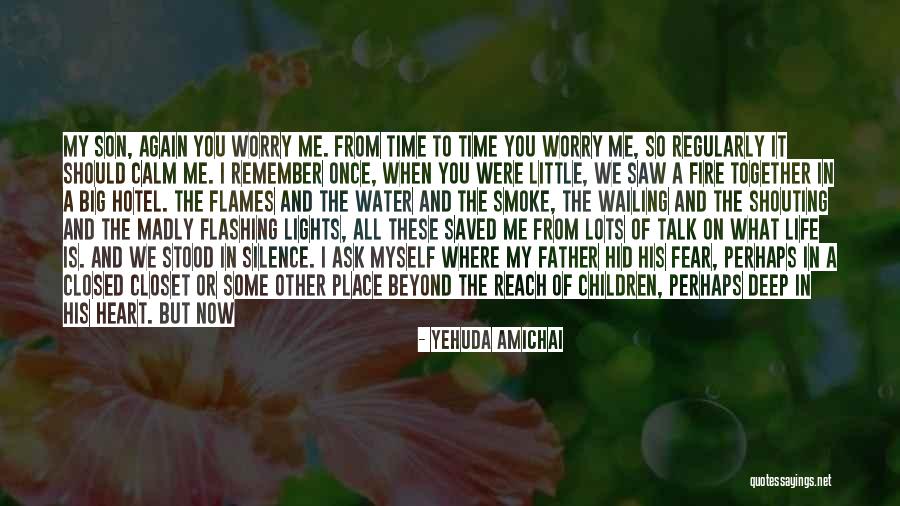 Time For My Son Quotes By Yehuda Amichai Time For My Son Quotes By Yehuda Amichai