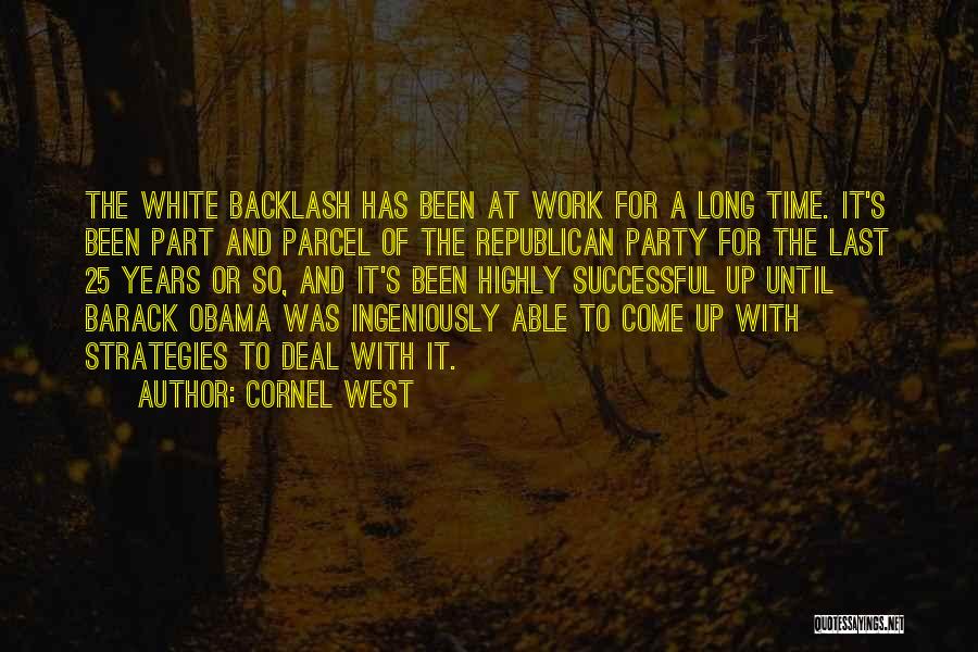 Time For Party Quotes By Cornel West