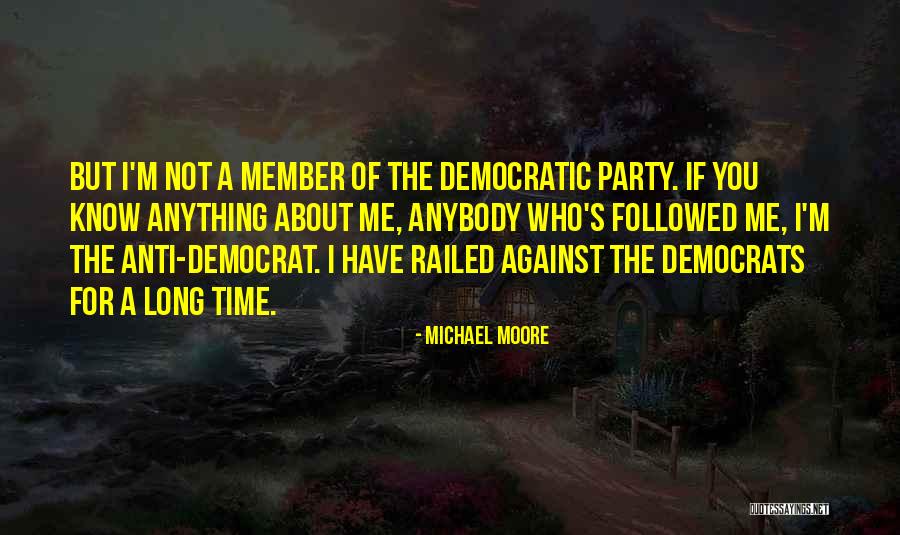 Time For Party Quotes By Michael Moore