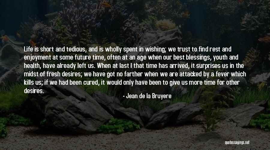 Time For Rest Quotes By Jean De La Bruyere