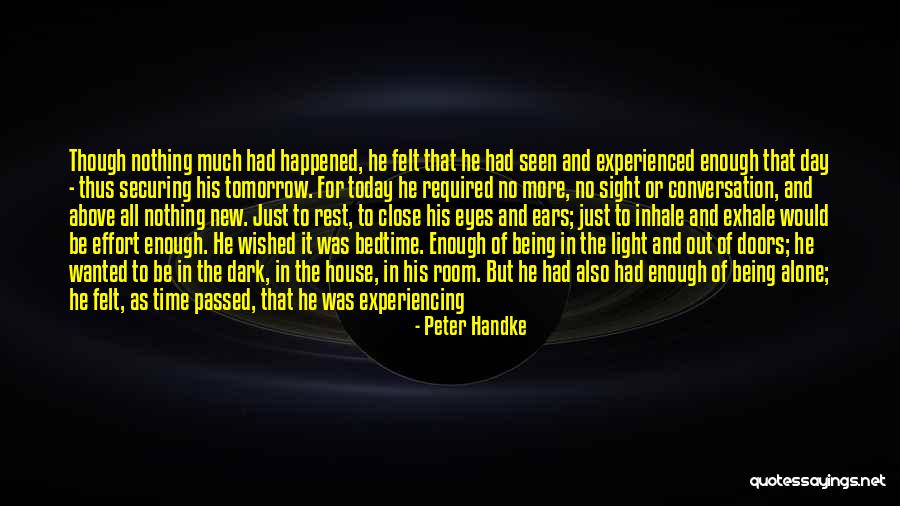 Time For Rest Quotes By Peter Handke