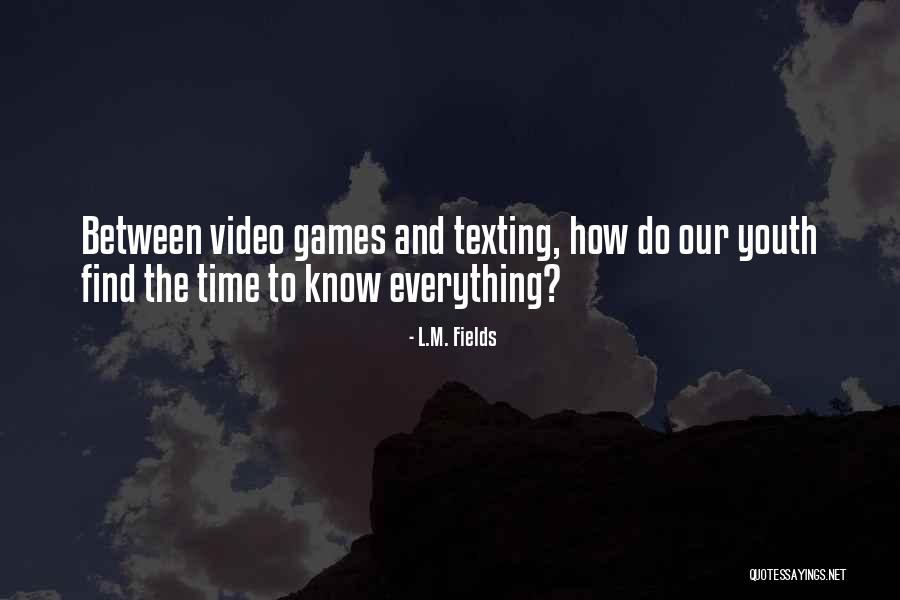 Time For Texting Quotes By L.M. Fields Time For Texting Quotes By L.M. Fields