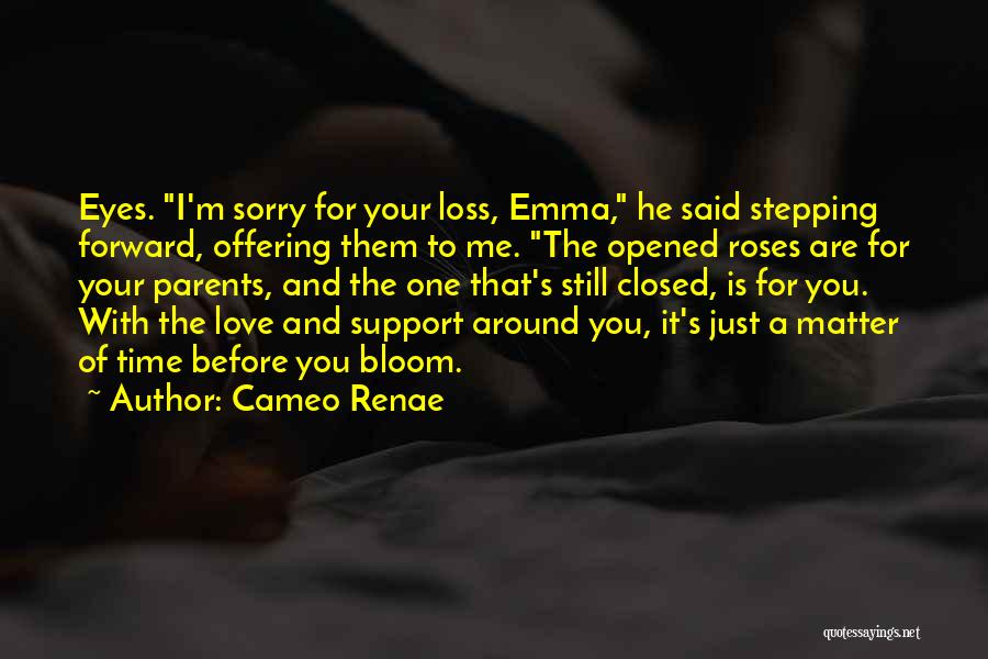 Time For The One You Love Quotes By Cameo Renae