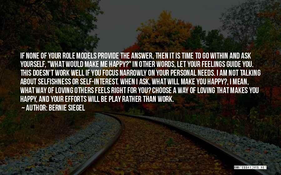 Time For Work And Time For Play Quotes By Bernie Siegel