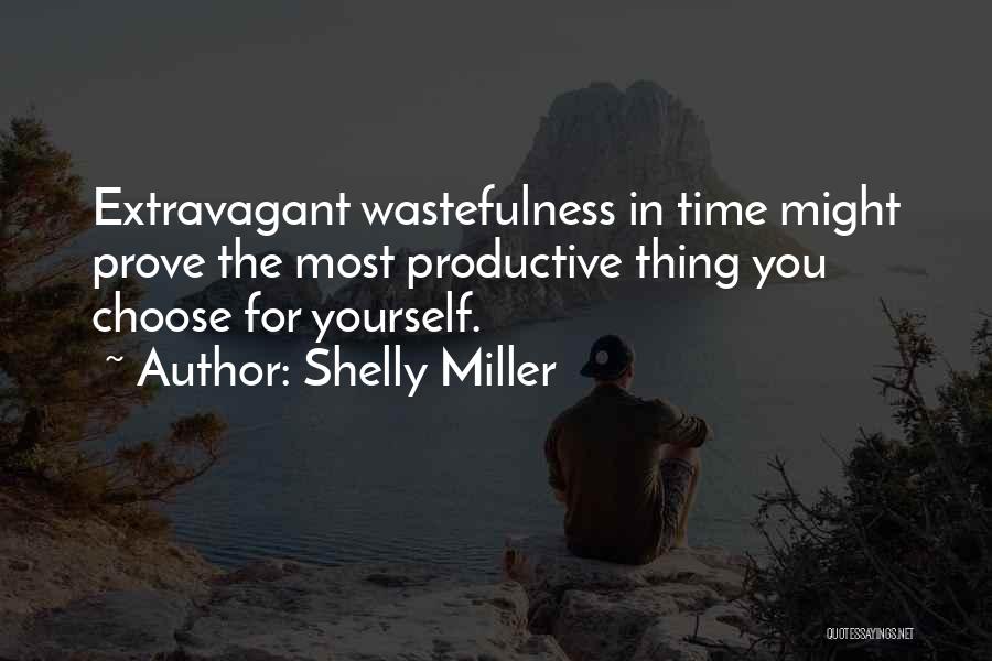 Time For You Quotes By Shelly Miller