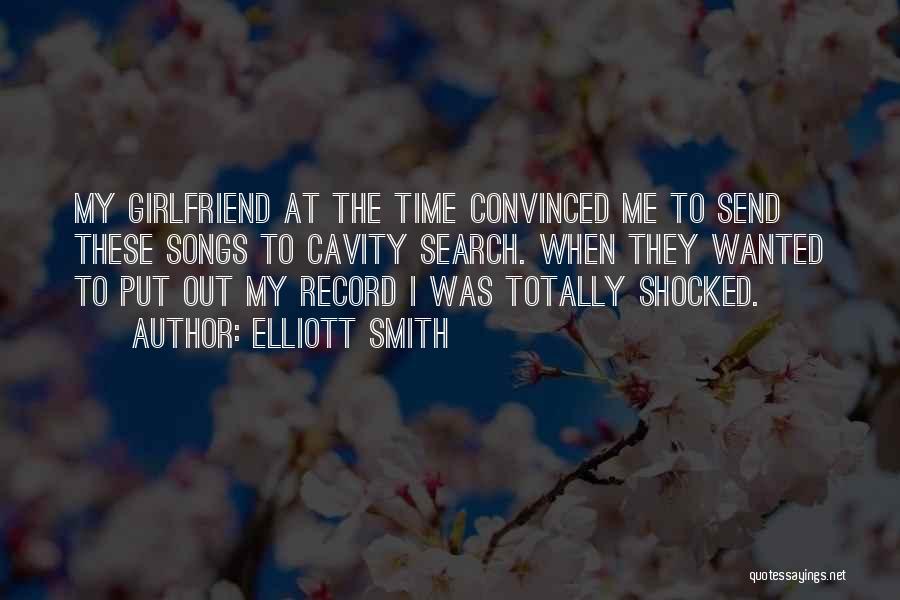 Time For Your Girlfriend Quotes By Elliott Smith