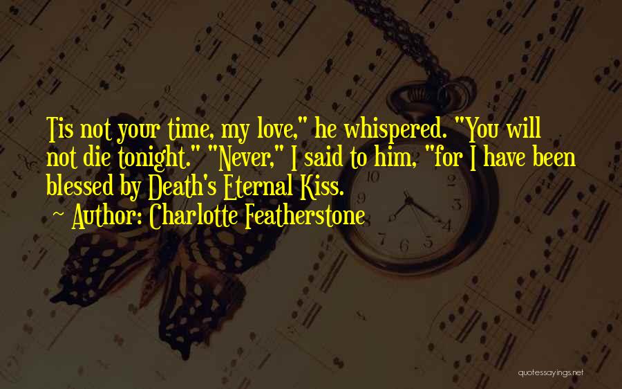 Time For Your Love Quotes By Charlotte Featherstone